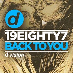 19EIGHTY7 - Back to You