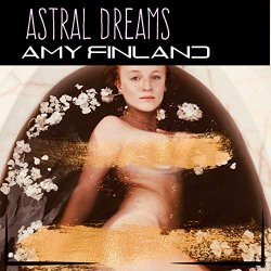 Amy Finland - Astral Dreams