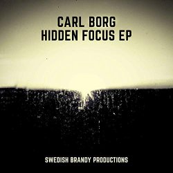 Carl Borg - Hidden Focus EP