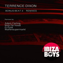 Terrence Dixon - Bonus Beat 3 Remixes