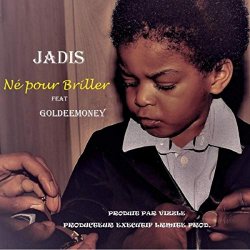 Jadis Lmite pas Nette - Né Pour Briller [Explicit]