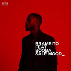 Bramsito - Sale mood [Explicit] [feat. Booba]