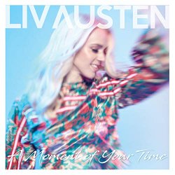 Liv Austen - A Moment Of Your Time