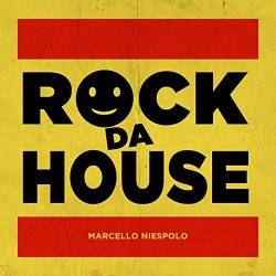 Marcello Niespolo - Rock da House (Club Mix)