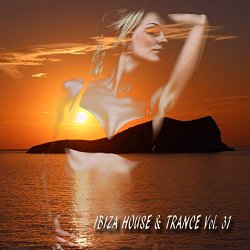 Various Artists - Ibiza House and Trance, Vol. 31