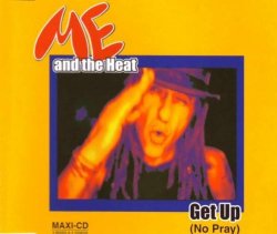 Me And The Heat - Get Up