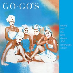 The Go-Go's - Beauty And The Beat (30th Anniversary Deluxe Edition)