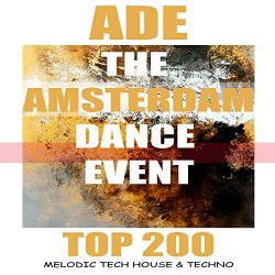 Various Artists - ADE the Amsterdam Dance Event Top 200 Melodic Tech House & Techno