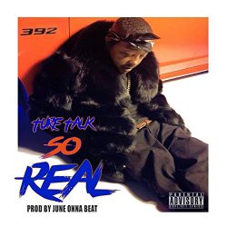 Turf Talk - So Real [Explicit]