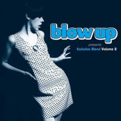 Various Artists - Blow Up presents Exclusive Blend Volume 2