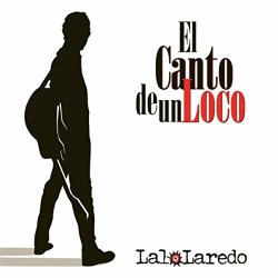 El Canto Del Loco - El Canto de un Loco