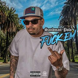 Sandman Polo - Fuck Em [Explicit]