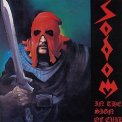 Sodom - In the Sign of Evil / Obsessed by Cruelty