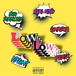 Real King - Low Low (Remix) [Explicit]