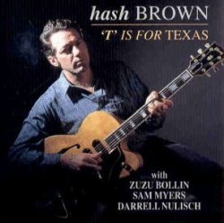 Hash Brown - T' Is for Texas by Hash Brown