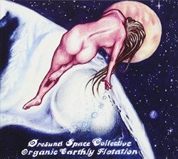 Oresund Space Collective - Organic Earthly Flotation