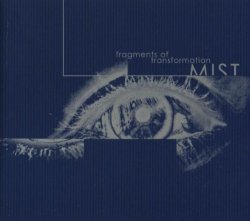 Mist - Fragments of Transformation