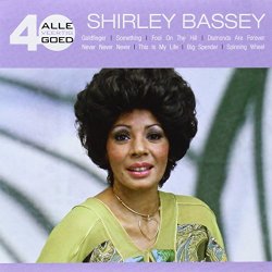 Shirley Bassey - Alle 40 Goed