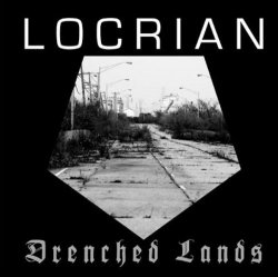 Locrian - Drenched Lands [Import anglais]