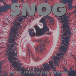 (Snog - Dear Valued Customer