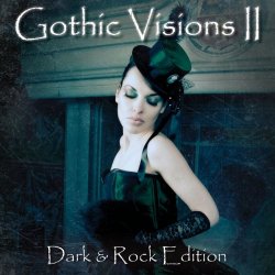 (Various Artists - Gothic Visions II (Dark & Rock Edition)