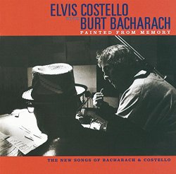 Elvis Costello with Burt Bacharach - Painted From Memory