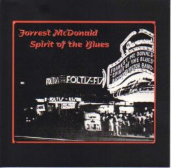 forrest mcdonald - Spirit of the Blues [DE Import] [Import anglais]