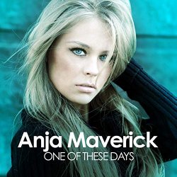 Anja Maverick - One of These Days