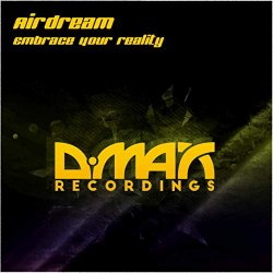 Airdream - Embrace Your Reality (Original Mix)