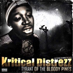 Kritical Distrezz - Tyrant of the Bloody Pines [Explicit]
