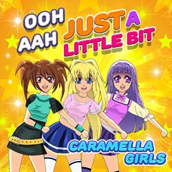 Caramella Girls - Ooh Aah Just A Little Bit (Karaoke Mix)