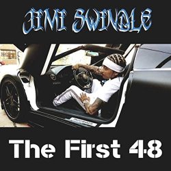 Jimi Swindle - The First 48 [Explicit]