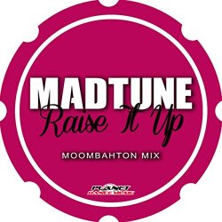 Raise It Up (Moombahton Mix)