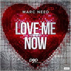 Marc Need - Love Me Now (Radio Edit)