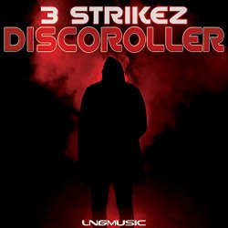 3 Strikez - Discoroller (Technoposse Remix)