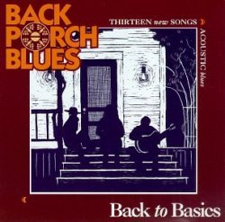 Back Porch Blues - Back to Basics by Back Porch Blues