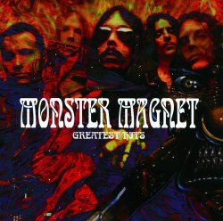 Monster Magnet - Monster Magnet's Greatest Hits (International Version)