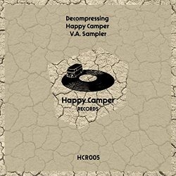 Various Artists - Decompressing Happy Camper VA Sampler
