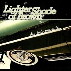 Lighter Shade of Brown - Dip Into My Ride [Import USA]
