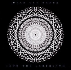 Dead Can Dance - Into the Labyrinth