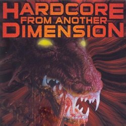 Various Artists - Hardcore from Another Dimension