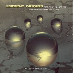 Stephen Bacchus - Ambient Origins
