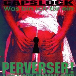 Capslock - Was Bin Ich Für Ein Perverser (House-Sucker Version)