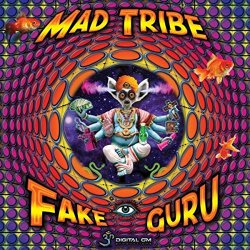 Mad Tribe - Fake Guru