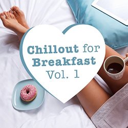 Various Artists - Chillout for Breakfast, Vol. 1