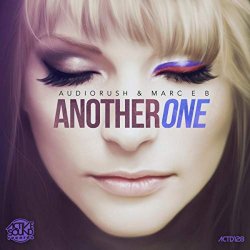 Audiorush and Marc E B - Another One (Original Mix)