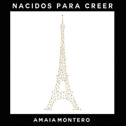 Amaia Montero - Nacidos para Creer