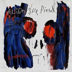 Alien Sex Fiend - Possessed [Explicit]