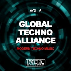 [ Various Artists - Global Techno Alliance, Vol. 6 (Modern Techno Music)
