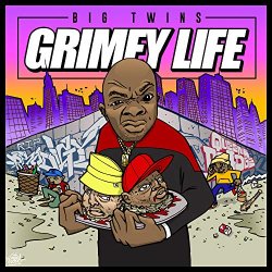 Big Twins - Grimey Life [Explicit]